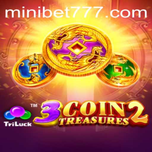 Exploring the Thrills of 3CoinTreasures2: Dive into the World of MINIBET