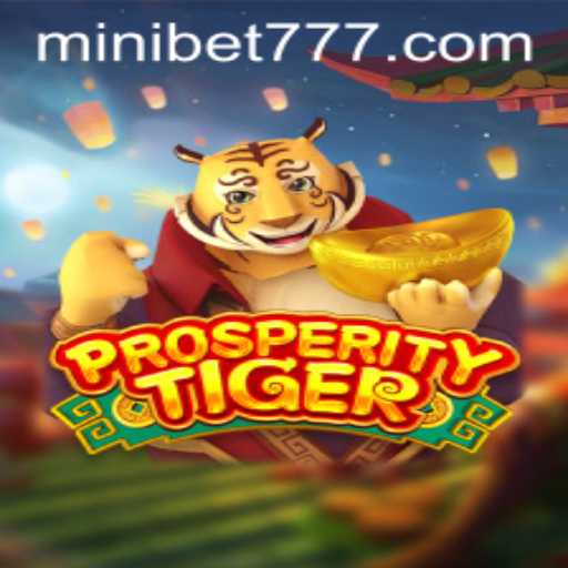 The Intriguing World of ProsperityTiger: A New Era of MINIBET Gaming